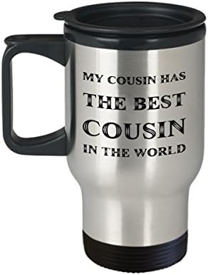 Чаша за пътуване на братовчед - моят братовчед е най-добрият братовчед в света. - Забавен Подарък За братовчед