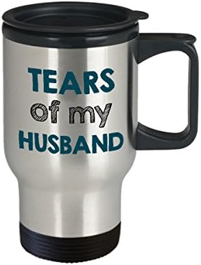Забавен подарък за жена - Пътна чаша Tears of My Husband - 14 грама От Неръждаема стомана Двойни стени